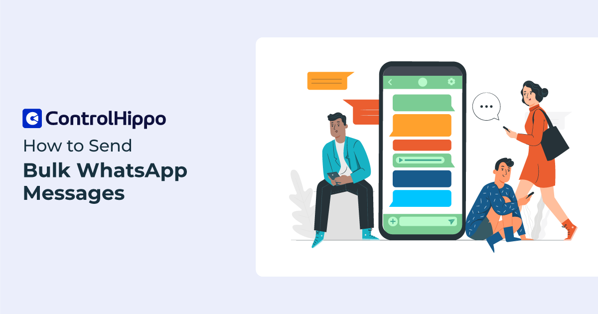 How To Send WhatsApp Bulk Messages A Complete Guide