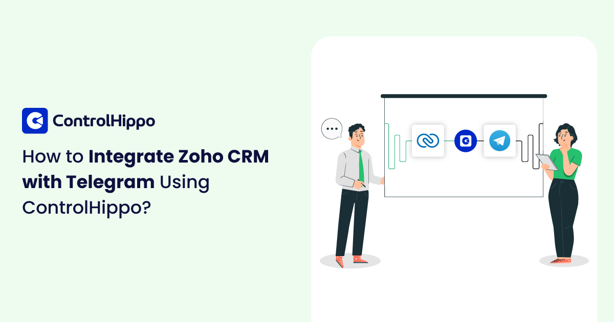 How to Integrate ZOHO crm with Telegram Using ControlHippo?